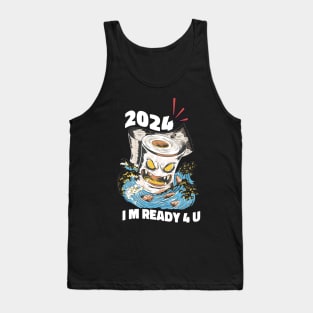 2024, I m ready for you featuring an Evil Toilet paper surfing & destroying Tank Top